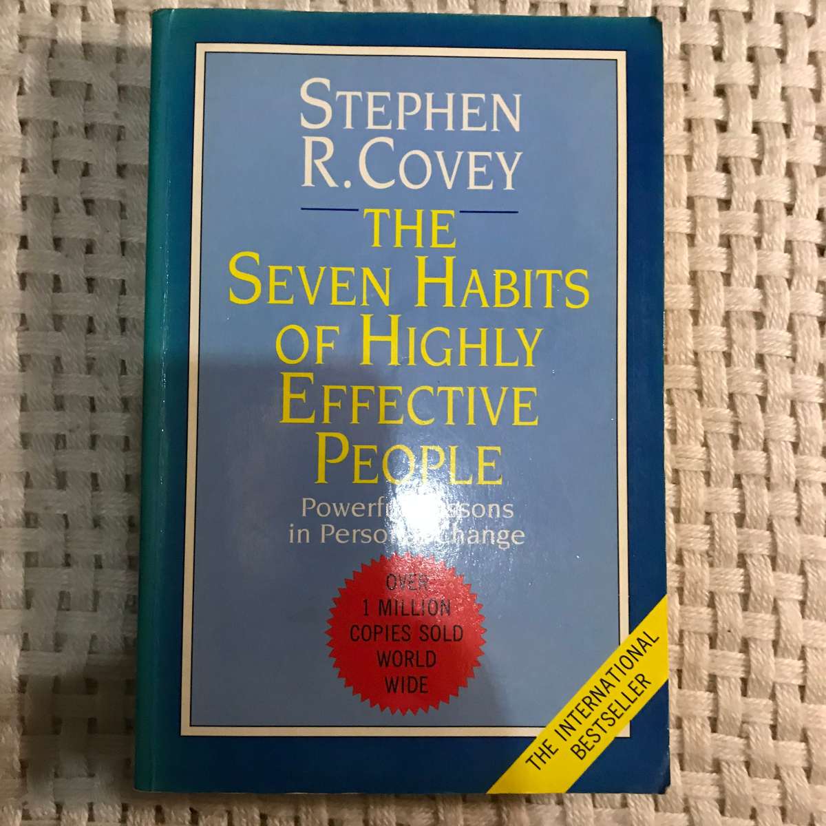 The Seven Habits of Highly Effective People: Powerful Lessons in Personal Change (Stephen R. Covey)