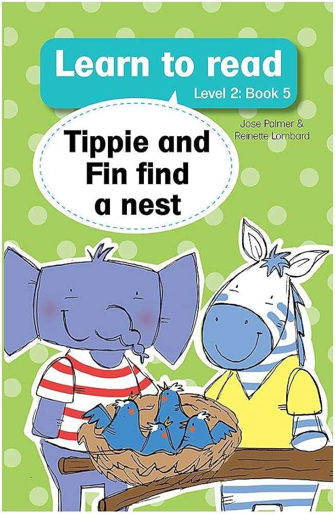 Learn To Read Level 2 (5):  Tippie & Fin Find A Nest