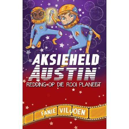 Aksieheld Austin (5) : Redding Op Die Rooi Planeet