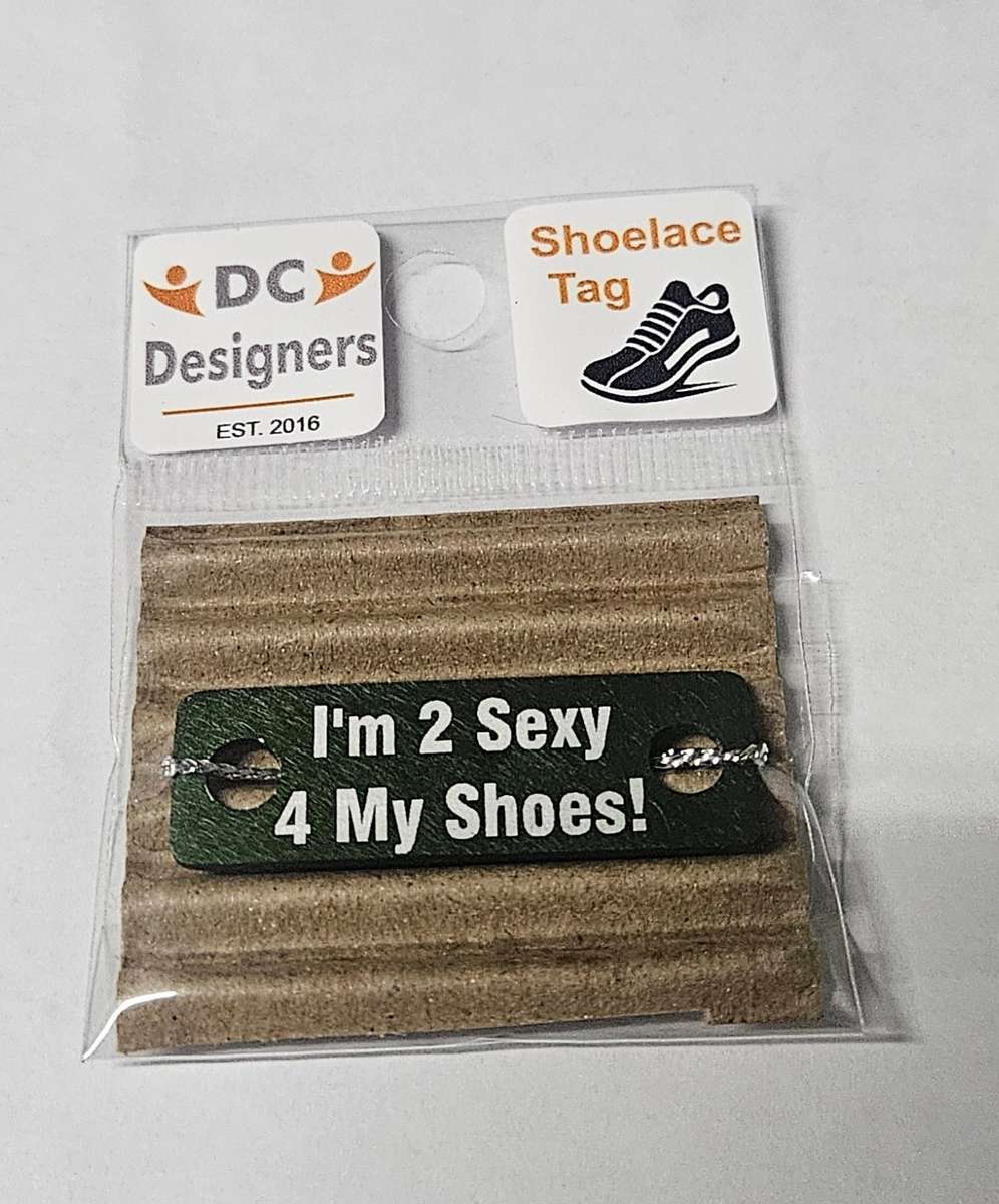 I'm 2 Sexy 4 My Shoes Individual Shoelace Tag