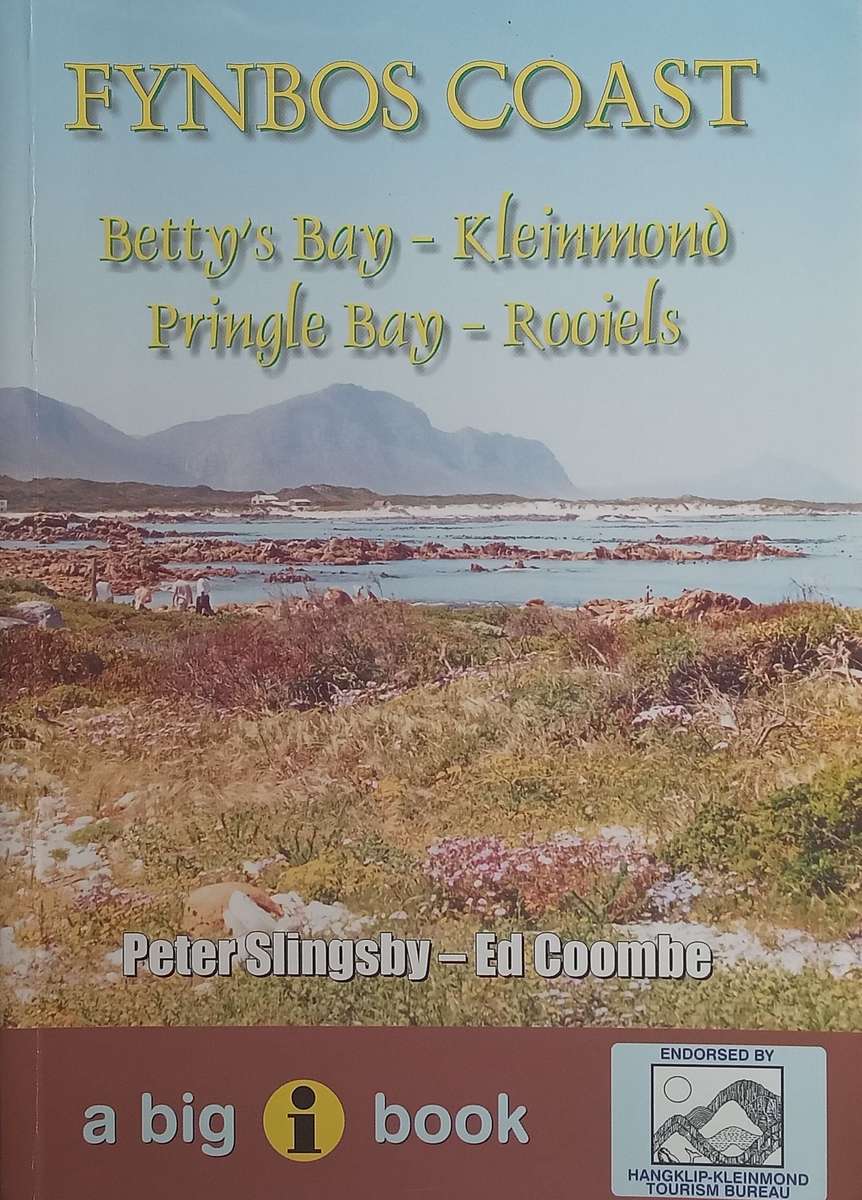 Fynbos Coast: Bettys Bay, Kleinmond, Pringle Bay, Rooiels | Peter Slingsby & Ed Coombe