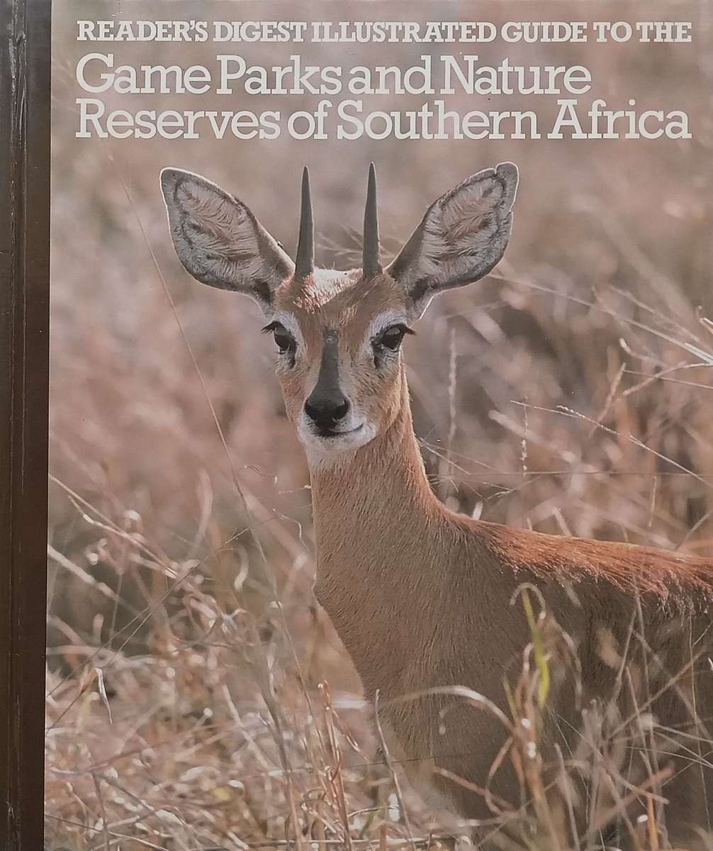 Readers Digest Illustrated Guide to the Game Parks and Nature Reserves of Southern Africa