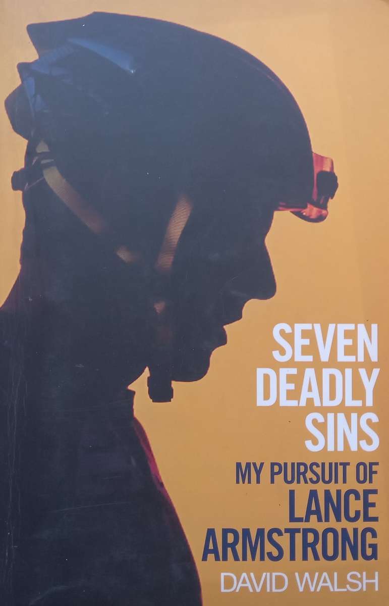 Seven Deadly Sins: My Pursuit of Lance Armstrong | David Walsh