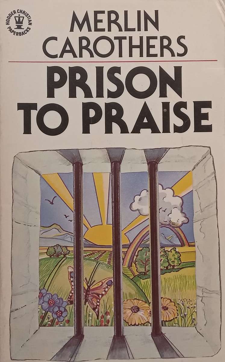 Prison to Praise | Merlin Carothers