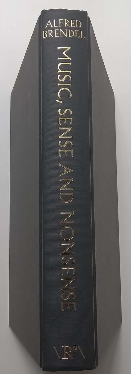 Music, Sense and Nonsense: Collected Essays and Lectures | Alfred Brendel