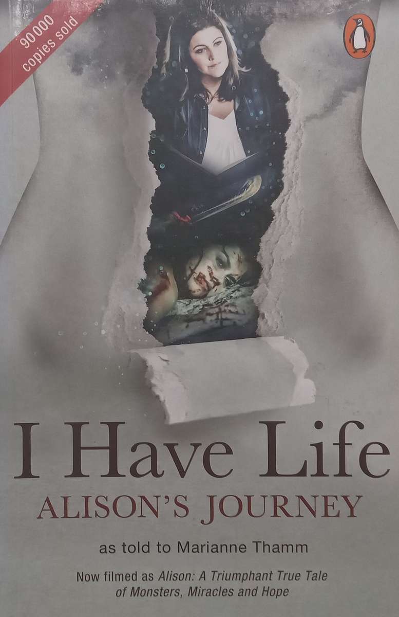 I Have Life: Alisons Journey (2016 Ed.) | Marianne Thamm