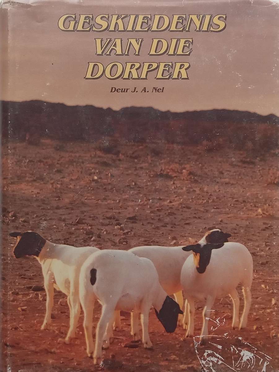 Geskiedenis van die Dorper (Afrikaans) | J. A. Nel