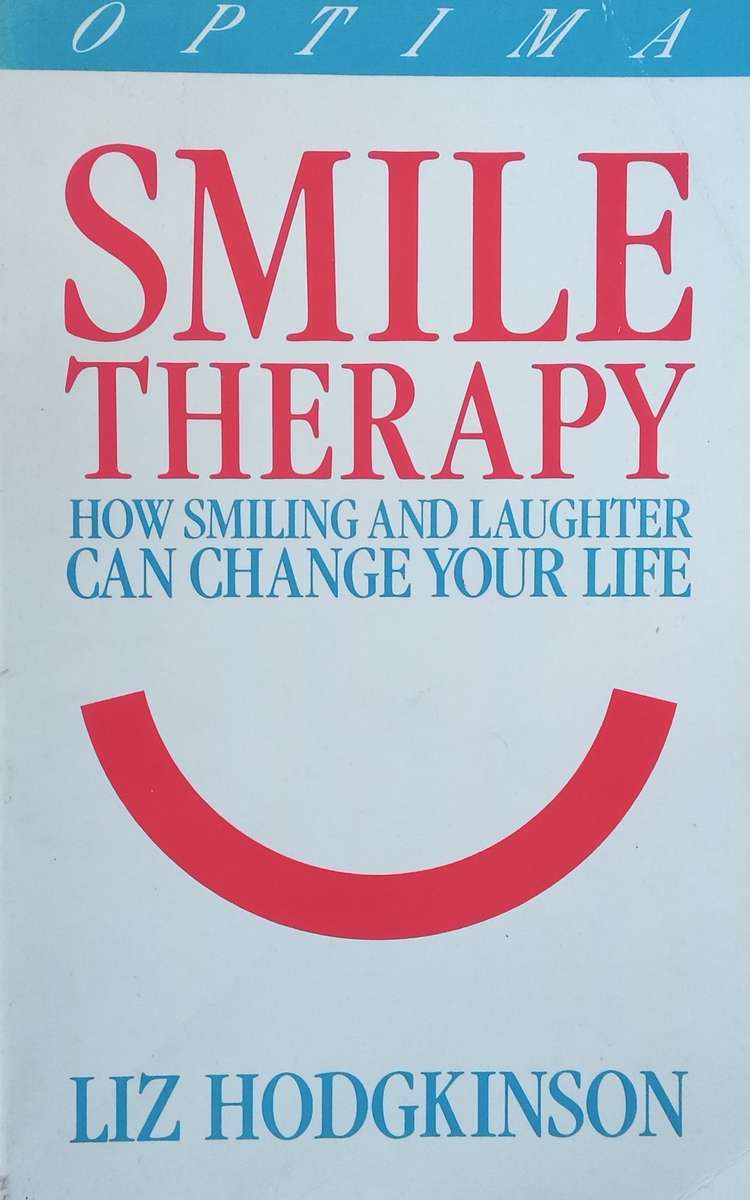 Smile Therapy: How Smiling and Laughter can Change Your Life | Liz Hodgkinson