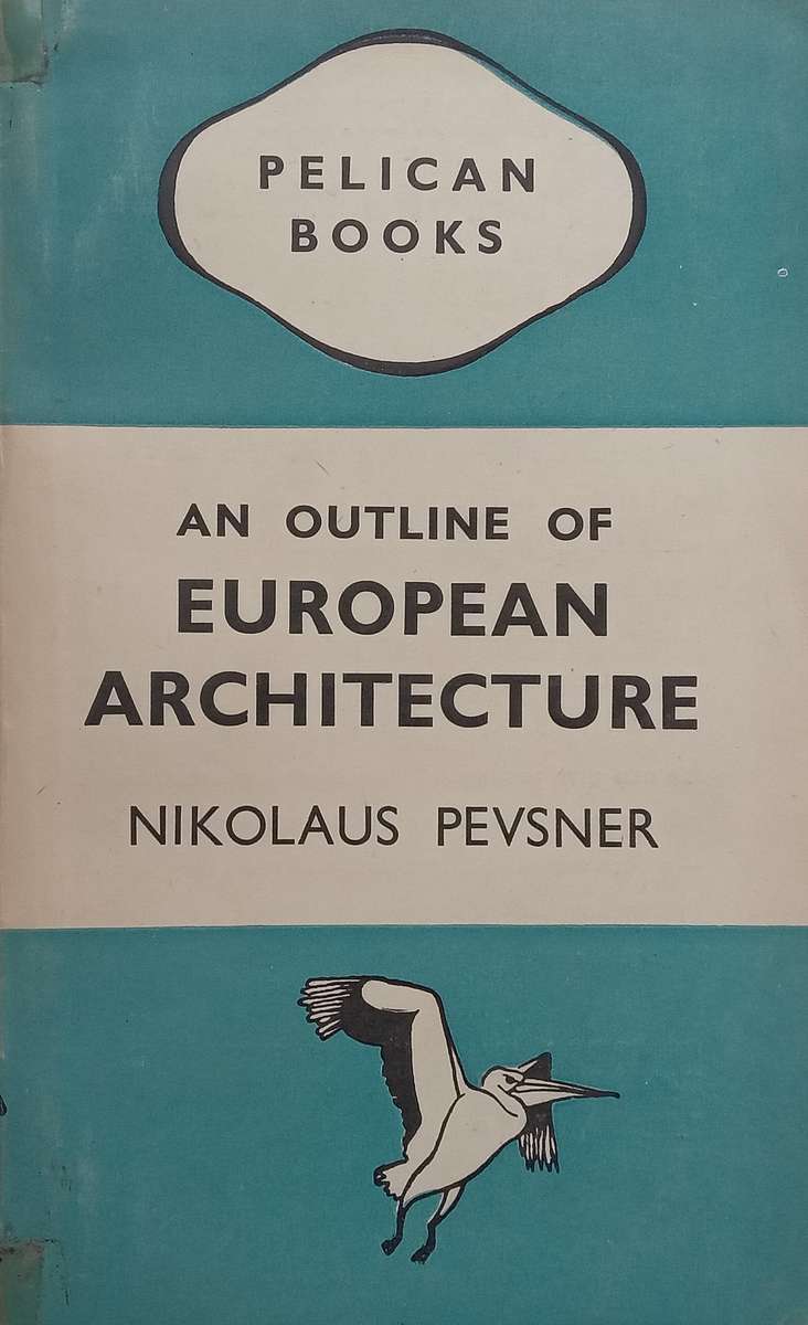 An Outline of European Architecture | Nikolaus Pevsner