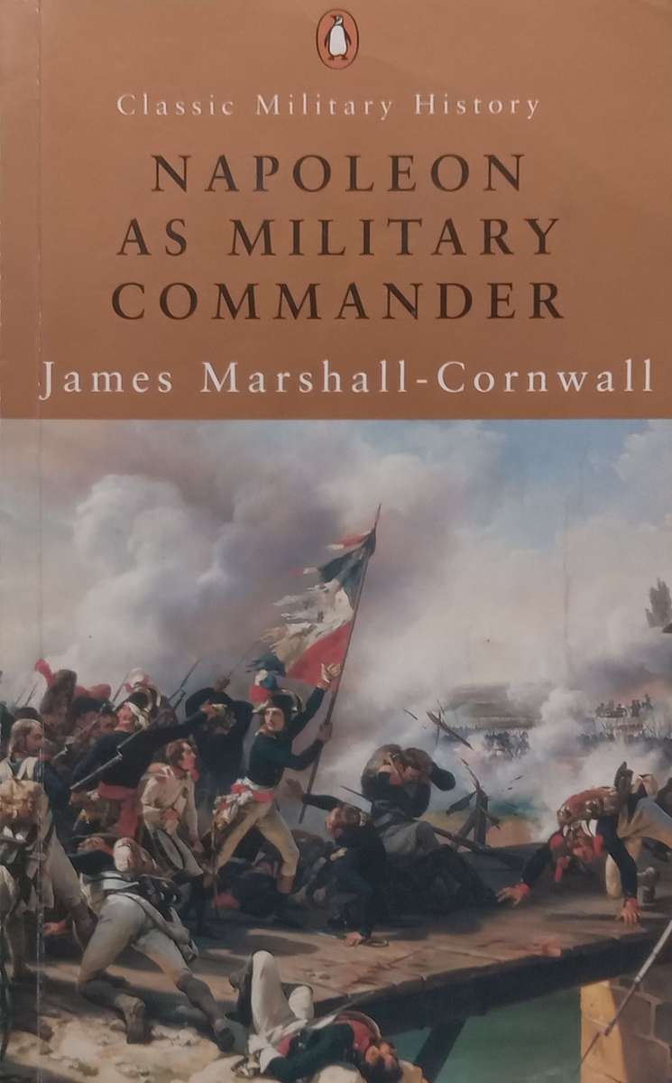 Napoleon as Military Commander | James Marshall-Cornwall