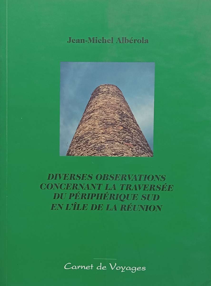 Diverses Observations Concernant la Traverse du Peripherique Sud en LIle de la Reunion (French...