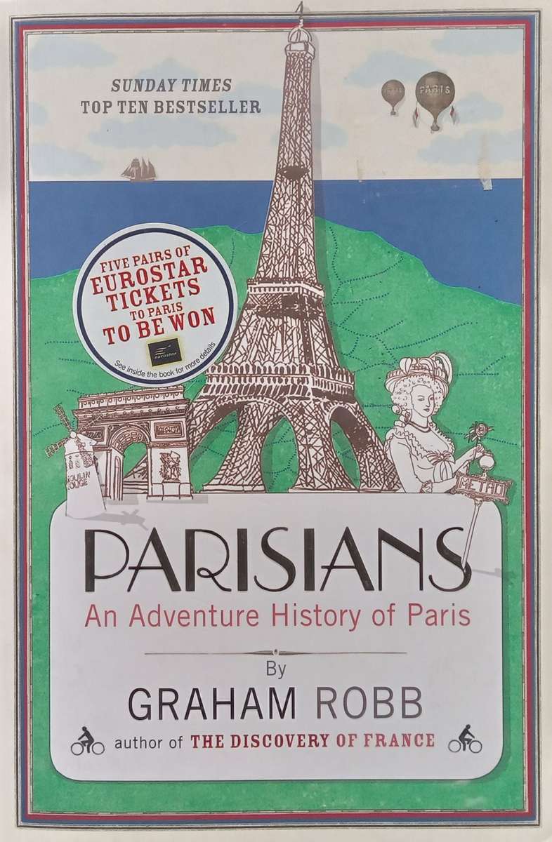 Parisians: An Adventure History of Paris | Graham Robb