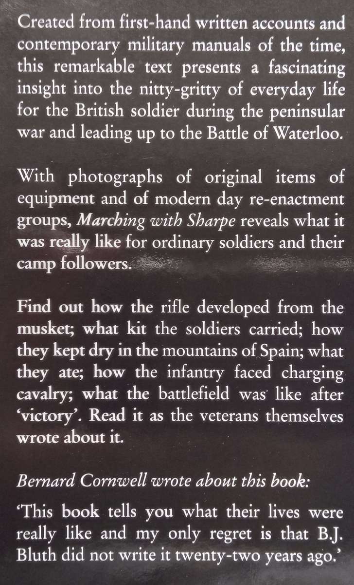 Marching with Sharpe: What it Was Like in Wellingtons Army | B. J. Bluth