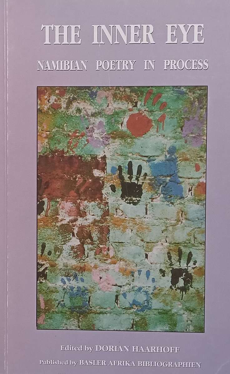 The Inner Eye: Namibian Poetry in Process (Copy of Stephan Gray) | Dorian Haarhoff (Ed.)