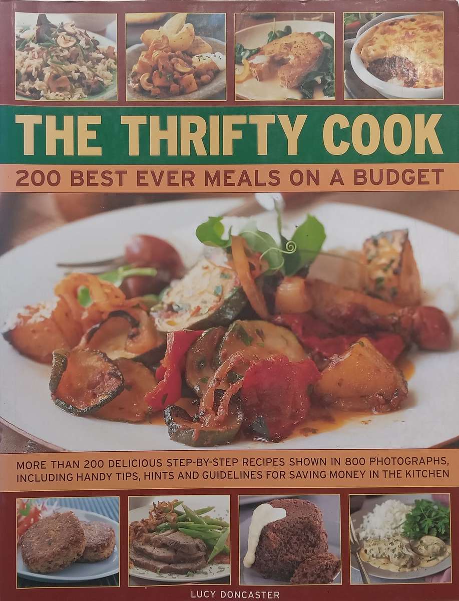 The Thrifty Cook: 200 Best Ever Meals on a Budget | Lucy Doncaster