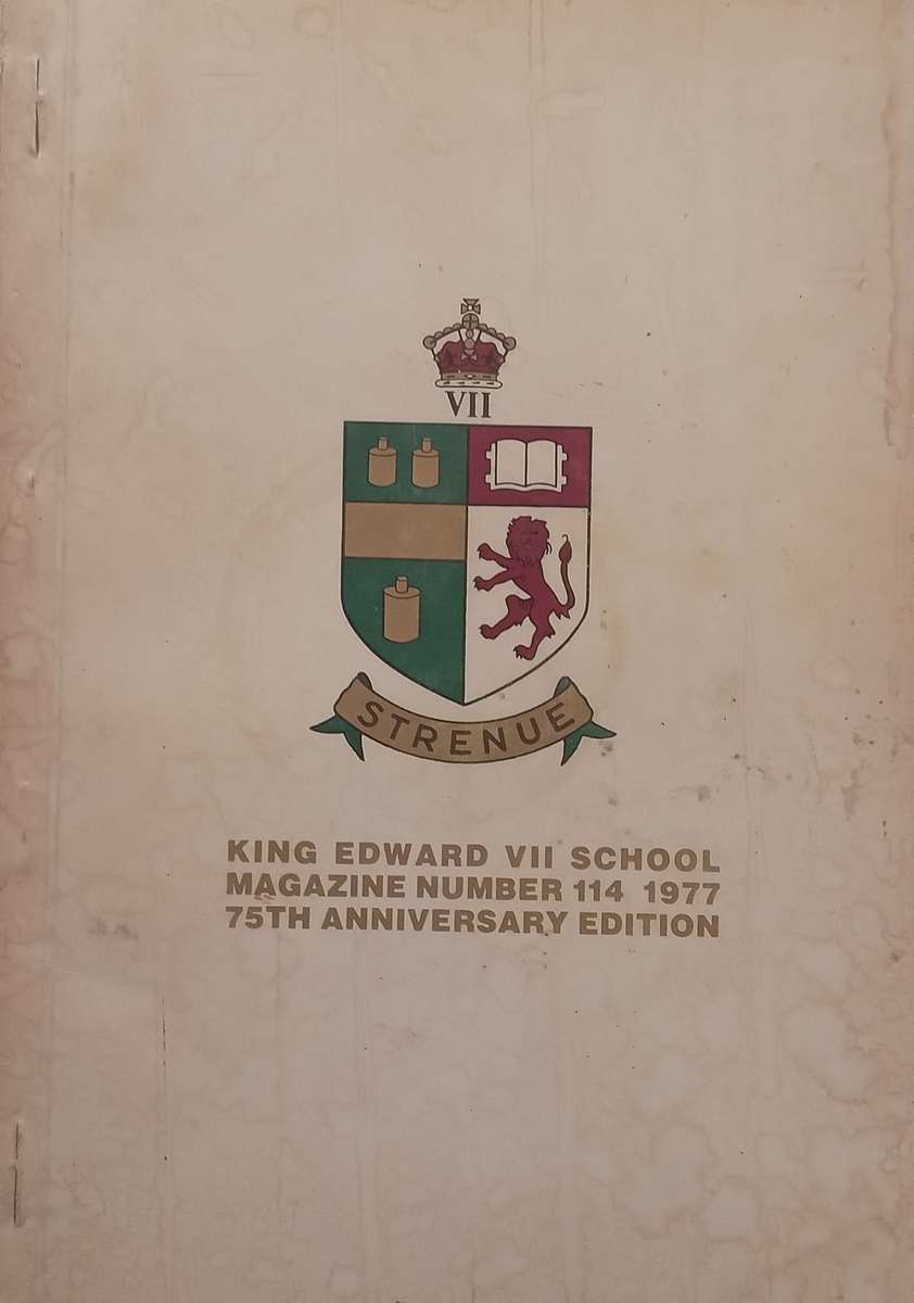 King Edward VII School 1977 Magazine (75th Anniversary Edition)