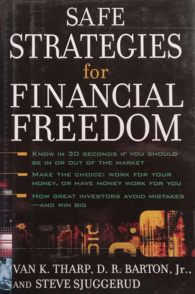 Safe Strategies for Financial Freedom | Van K. Tharp, et al.