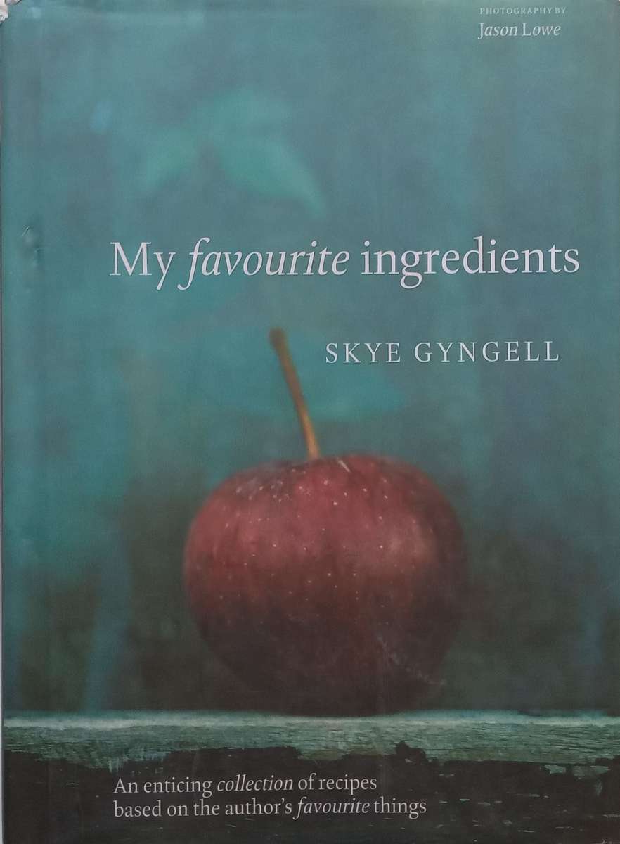 My Favourite Ingredients | Skye Gyngell