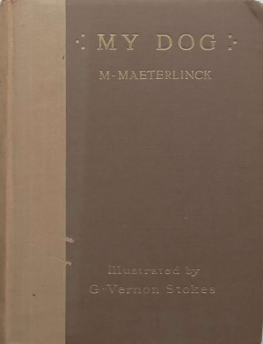 My Dog (Published 1906) | Maurice Materlinck