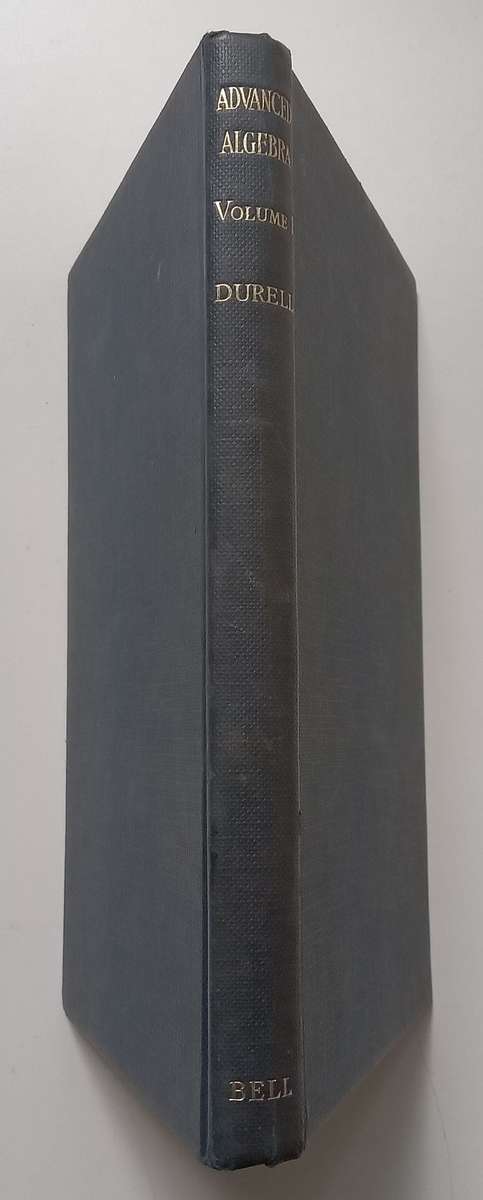 Advanced Algebra, Volume 1 | Clement V. Durell