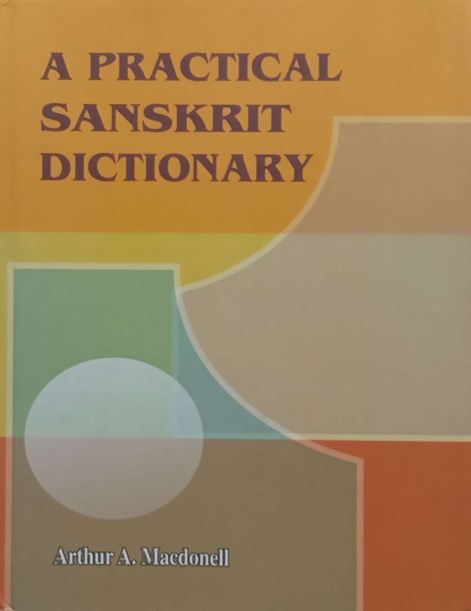 A Practical Sanskrit Dictionary | Arthur A. Macdonell