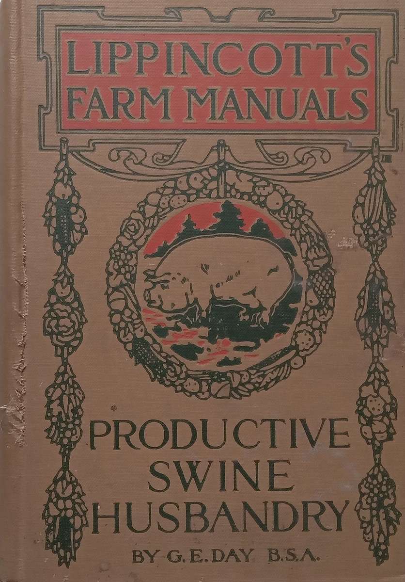 Productive Swine Husbandry, Revised 3rd Ed. (Lippincotts Farm Manuals) | George E. Day