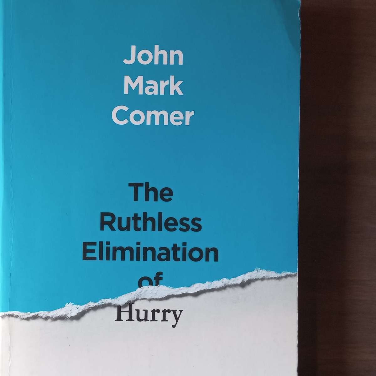The Ruthless Elimination of Hurry: How to Stay Emotionally Healthy and Spiritually Alive in the C...