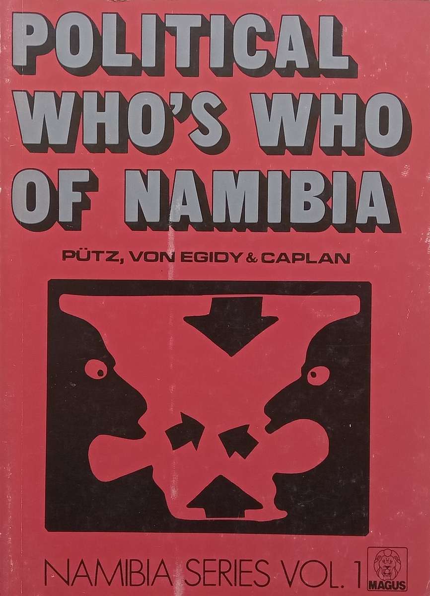 Political Whos Who of Namibia (Namibia Series Vol. 1) | Joe Putz, et al.