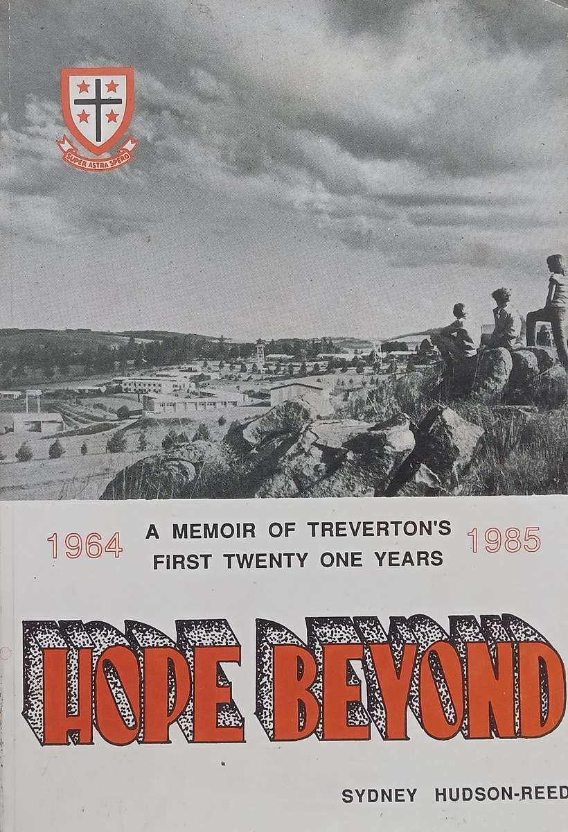 Hope Beyond: A Memoir of Trevertons First Twenty One Years | Sydney Hudson-Reed