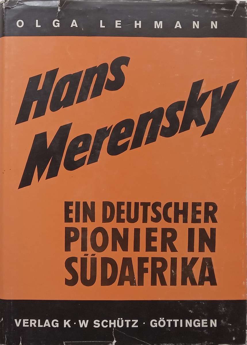 Hans Merensky: Ein Deutscher Pionier in Südafrika (Inscribed by Viktor Hesse, German Text) | Olg...