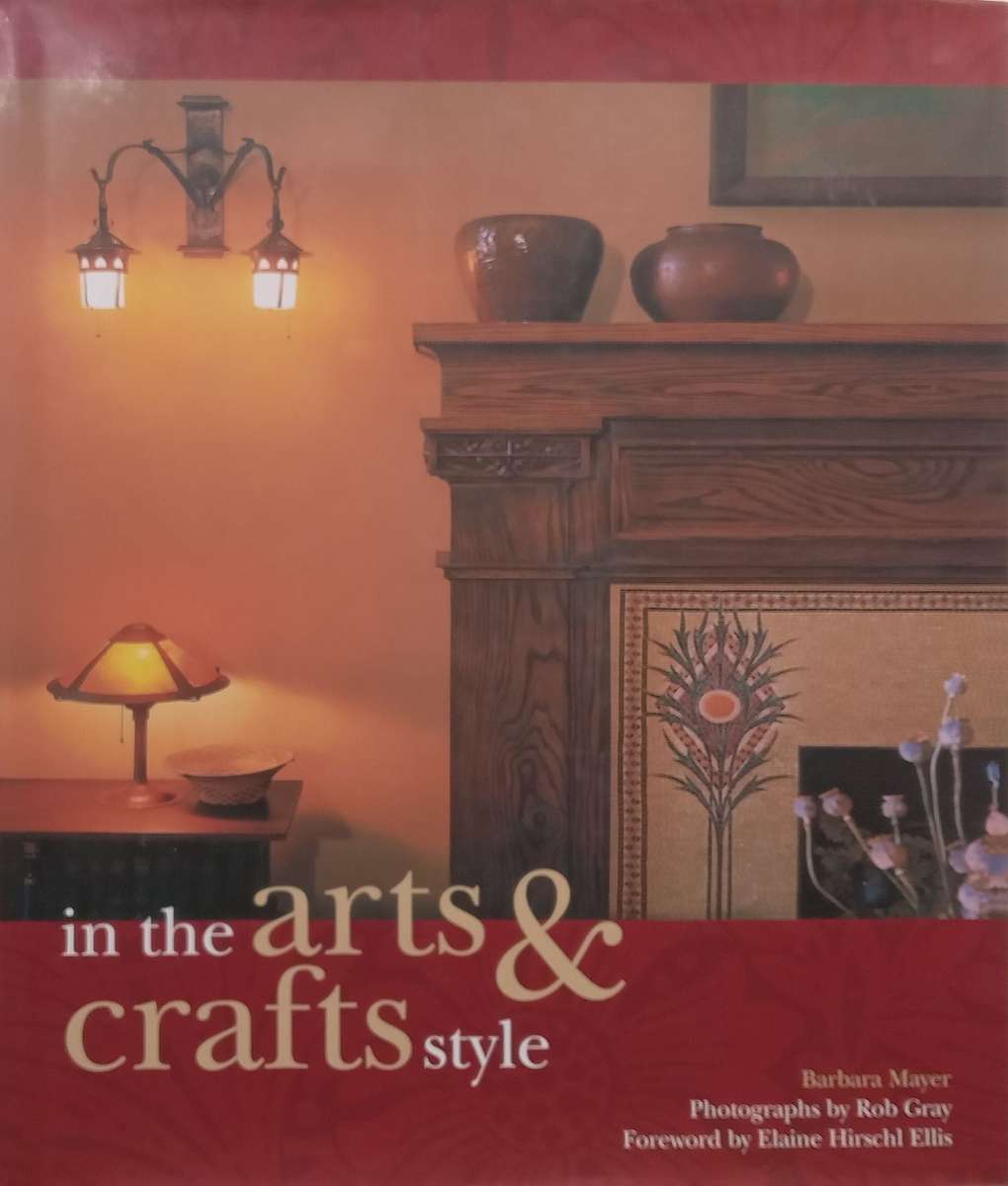 The Arts & Crafts Style | Barbara Mayer