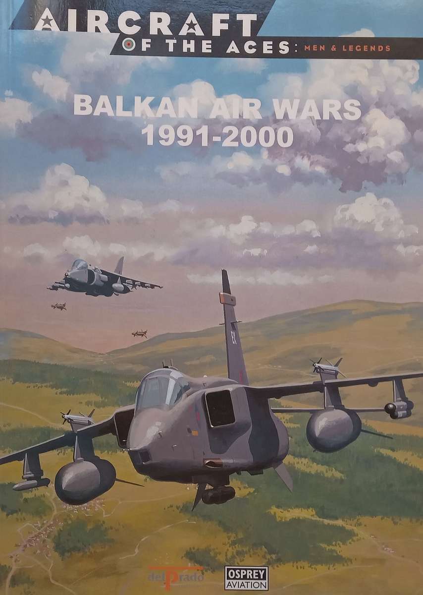 Balkan Air Wars, 1991-2000 (Aircraft of the Aces Series) | Tim Ripley