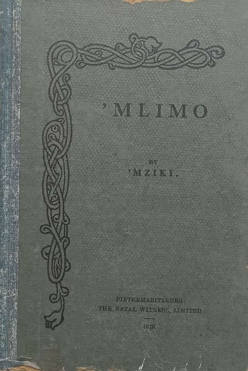 Mlimo: The Rise and Fall of the Matabele (Published 1926) | Mziki