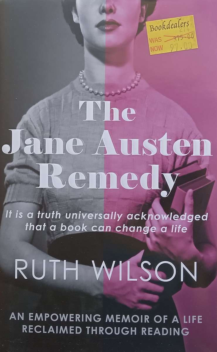 The Jane Austen Remedy: An Empowering Memoir of a Life Reclaimed Through Reading | Ruth Wilson