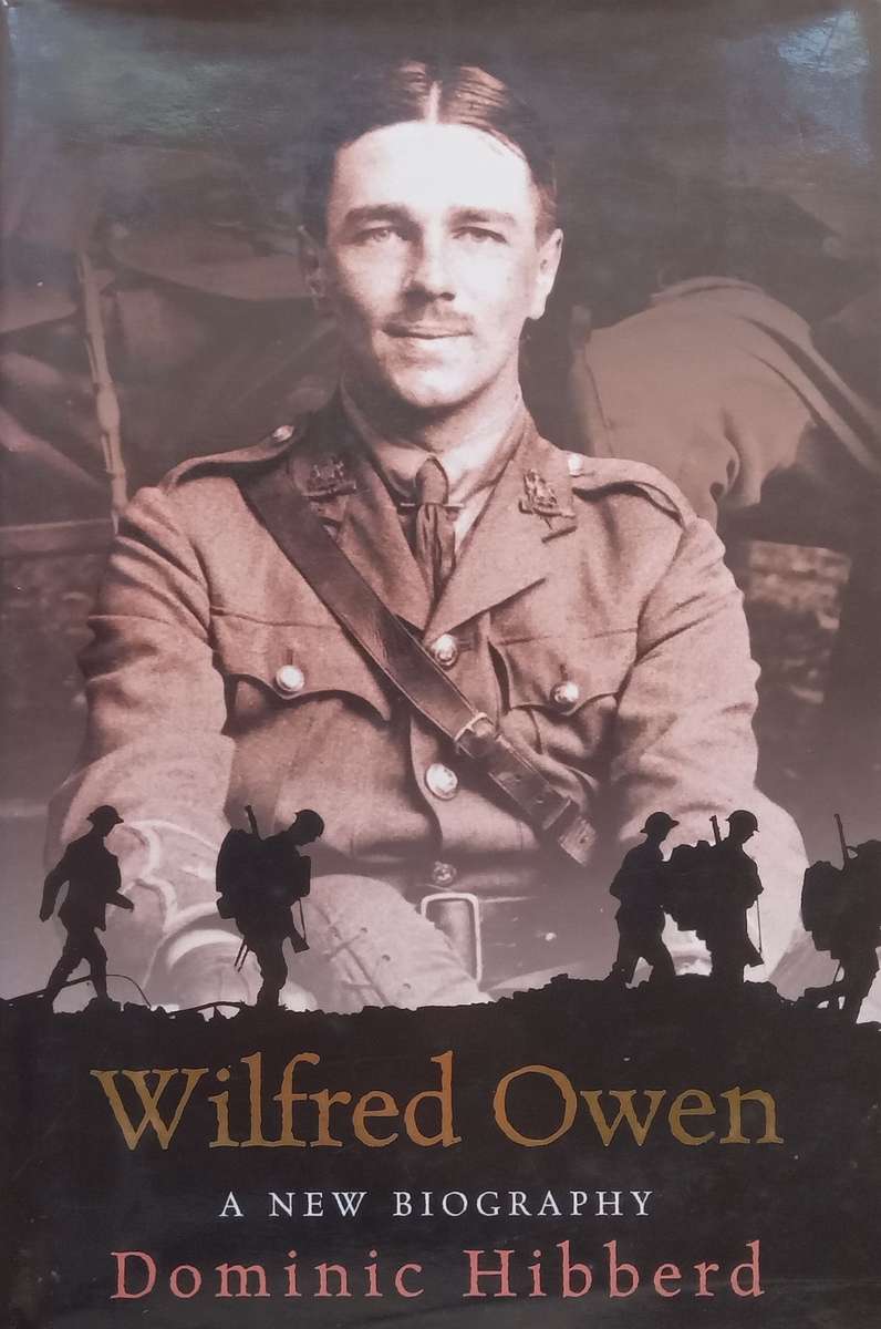 Wilfred Owen: A New Biography | Dominic Hibberd