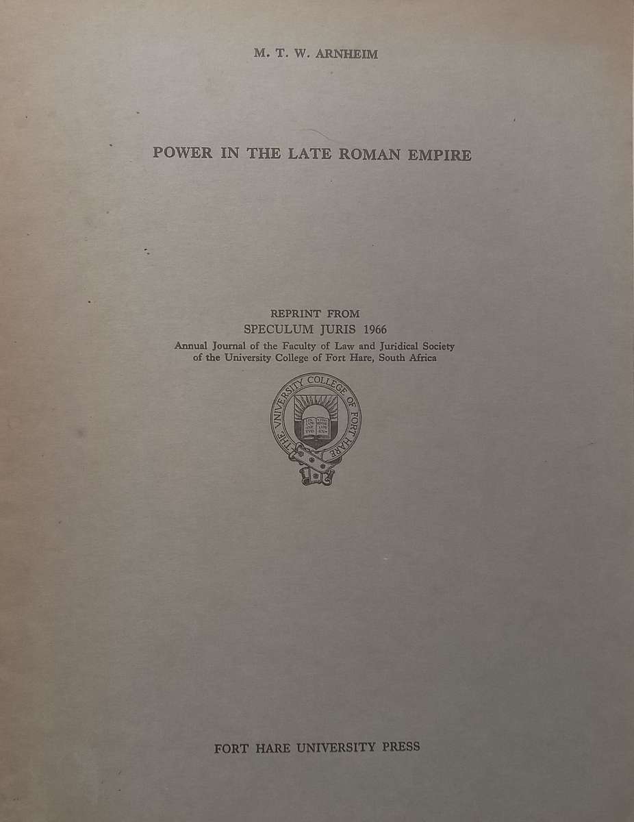 Power in the Late Roman Empire | M. T. W. Arnheim