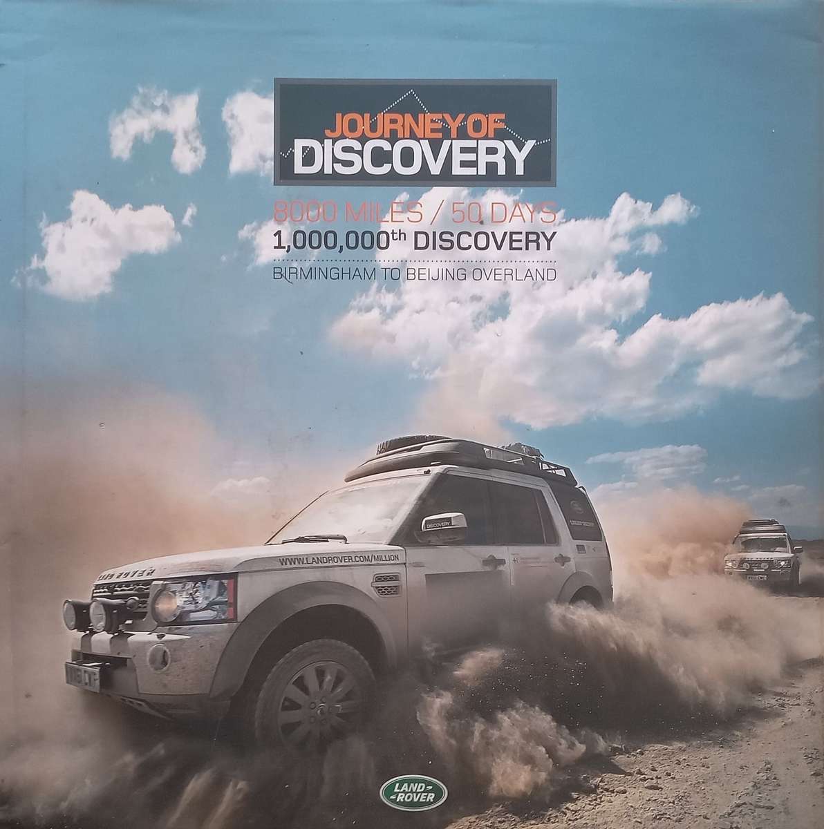 Journey of Discovery: 8000 Miles, 50 Days, 1,000,000th Discovery, Birmingham to Beijing Overland ...