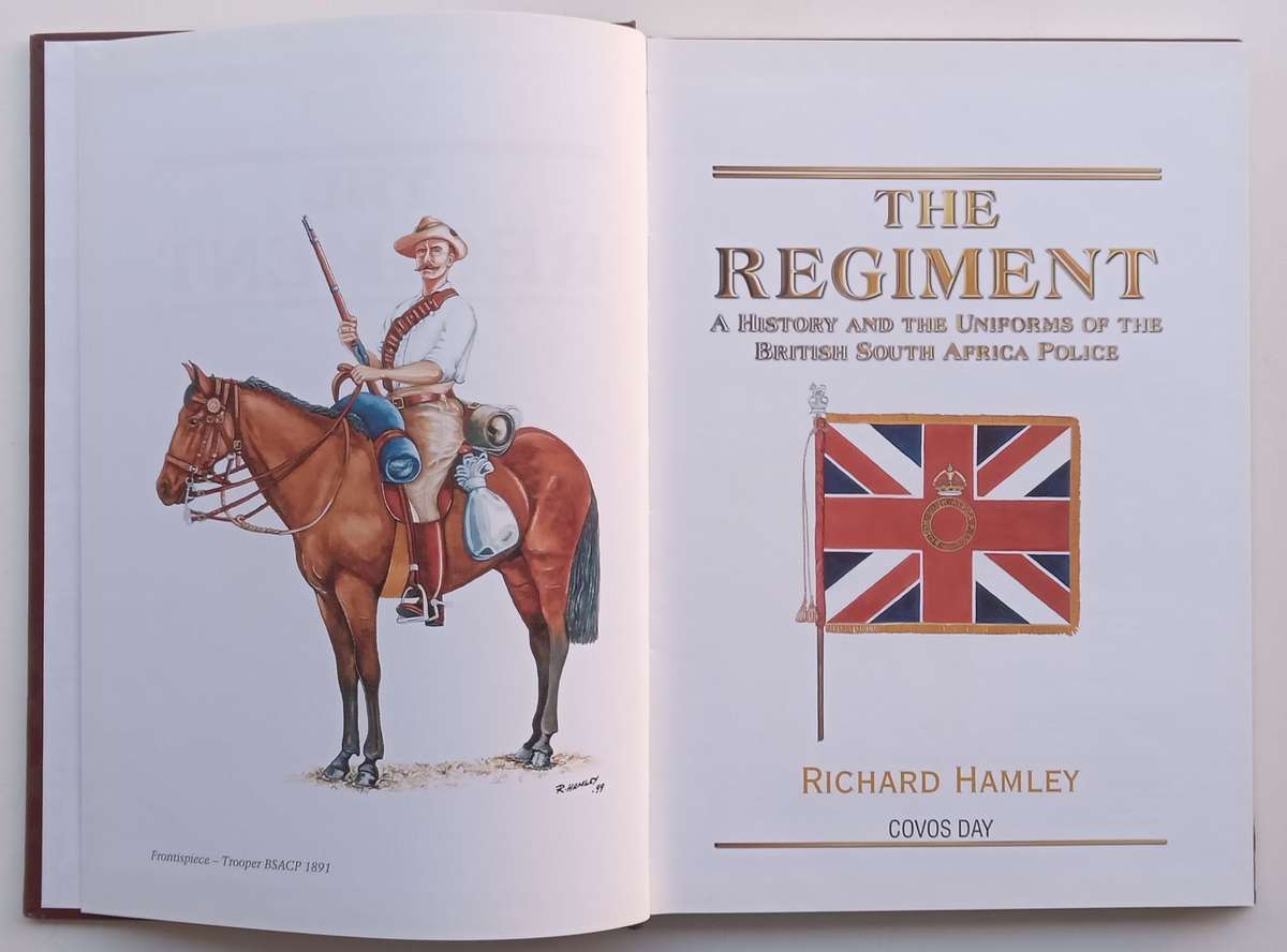 The Regiment: A History and the Uniforms of the British South Africa Police (Limited Edition) | R...