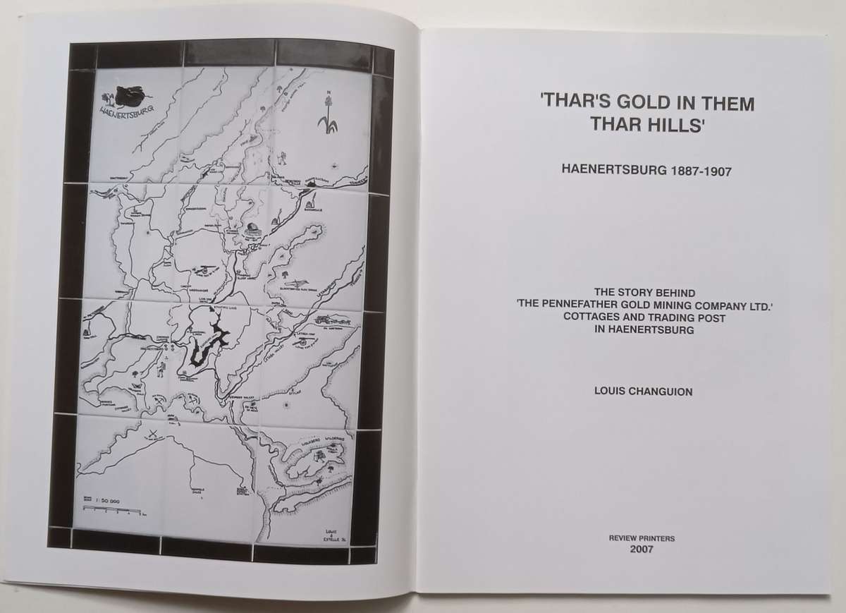 Thars Gold in Them Thar Hills: Haenertsburg, 1887-1907 | Louis Changuion