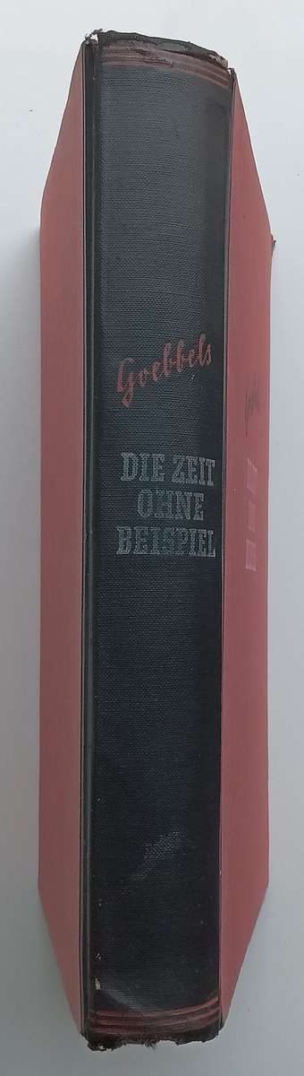 Die Zeit Ohne Beispiel: Reden und Aufsatze aus den Jahren 1939/40/41 (German, Published 1941) | J...