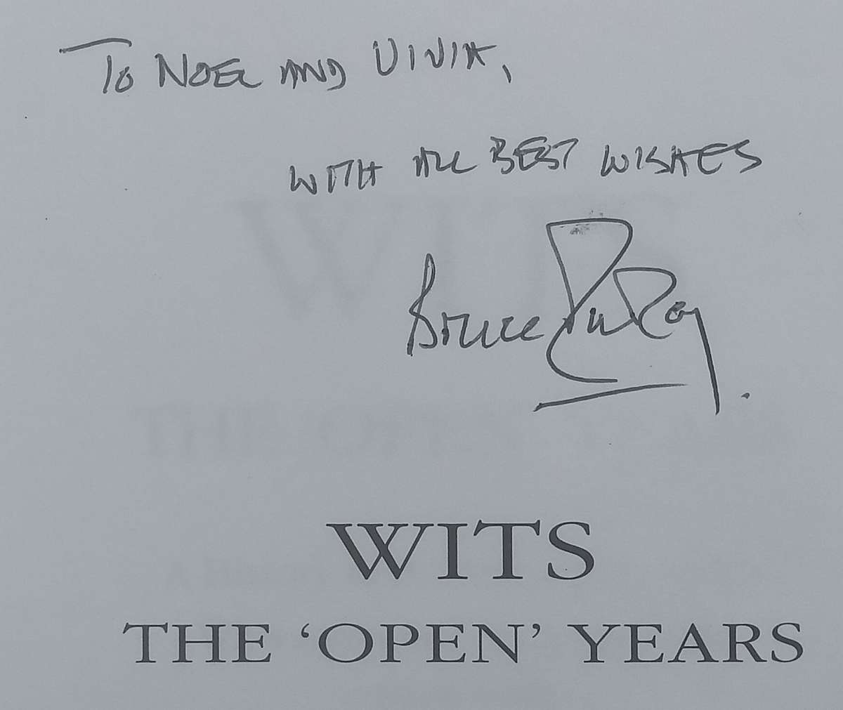 Wits: The Open Years (Inscribed by Author) & The Early Years | Bruce K. Murray