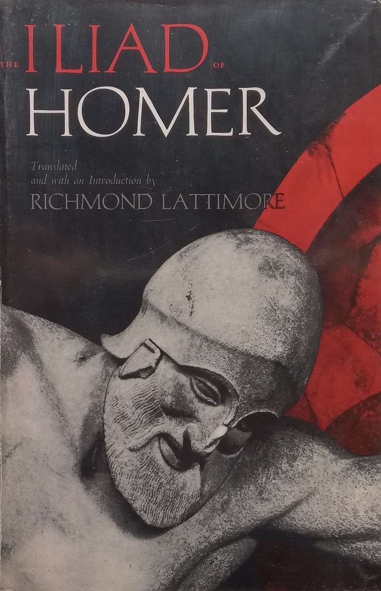 The Illiad of Homer | Richard Lattimore (Translator)