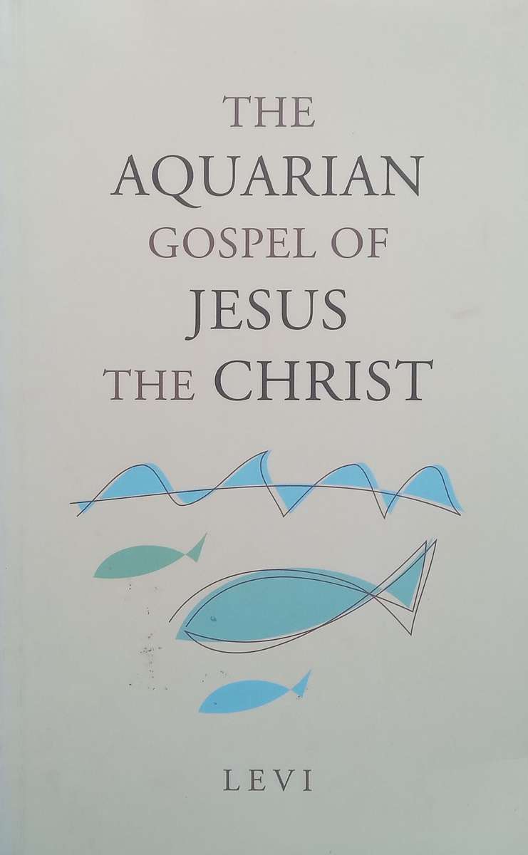 The Aquarian Gospel of Jesus the Christ | Levi