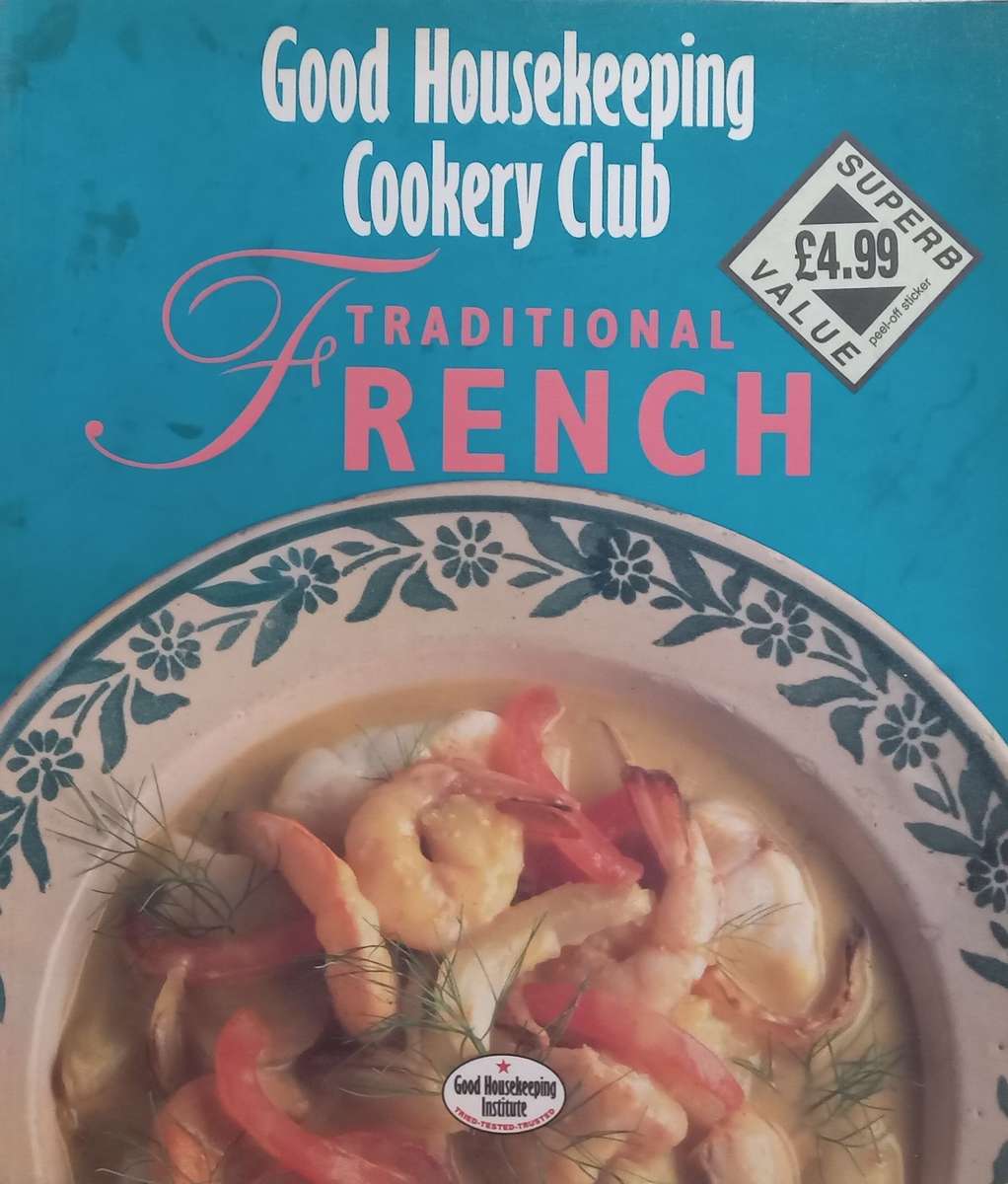 Good Housekeeping Cookery Course: Traditional French | Maxine Clarke