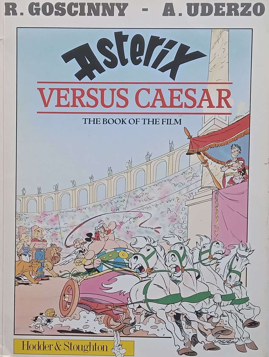 Asterix Versus Caesar: The Book of the Film | R. Goscinny &amp; A. Uderzo