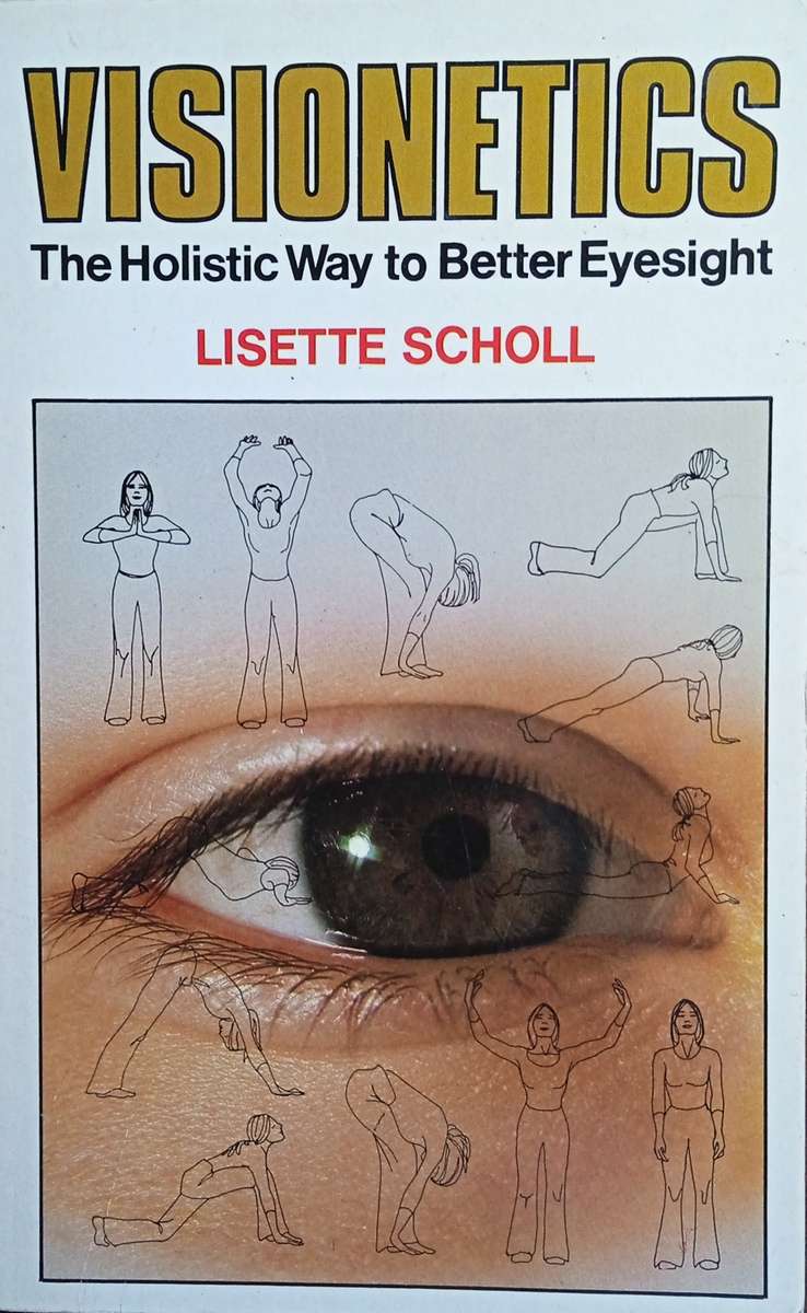 Visionetics: The Holistic Way to Better Eyesight | Lisette Scholl