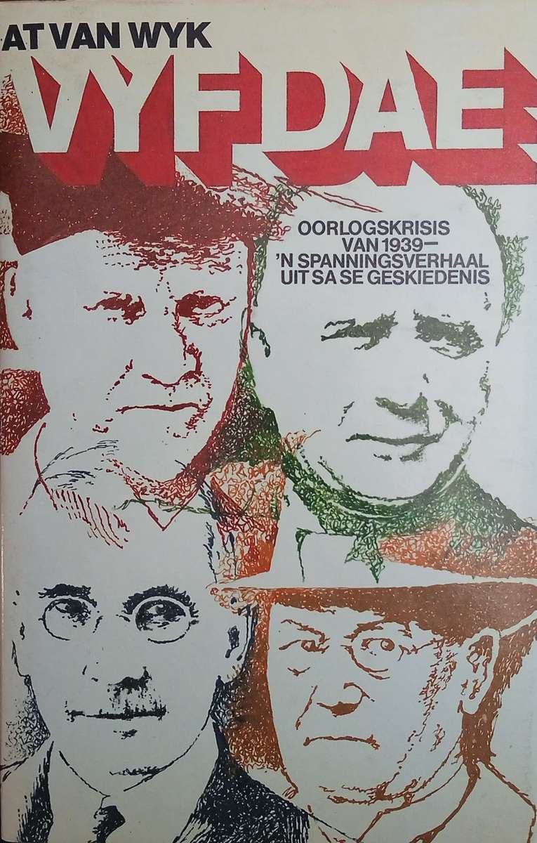 Vyf Dae: Oorlogskrisis van 1939  'n Spanningsverhaal uit SA se Geskiedenis [Afrikaans] | At va...