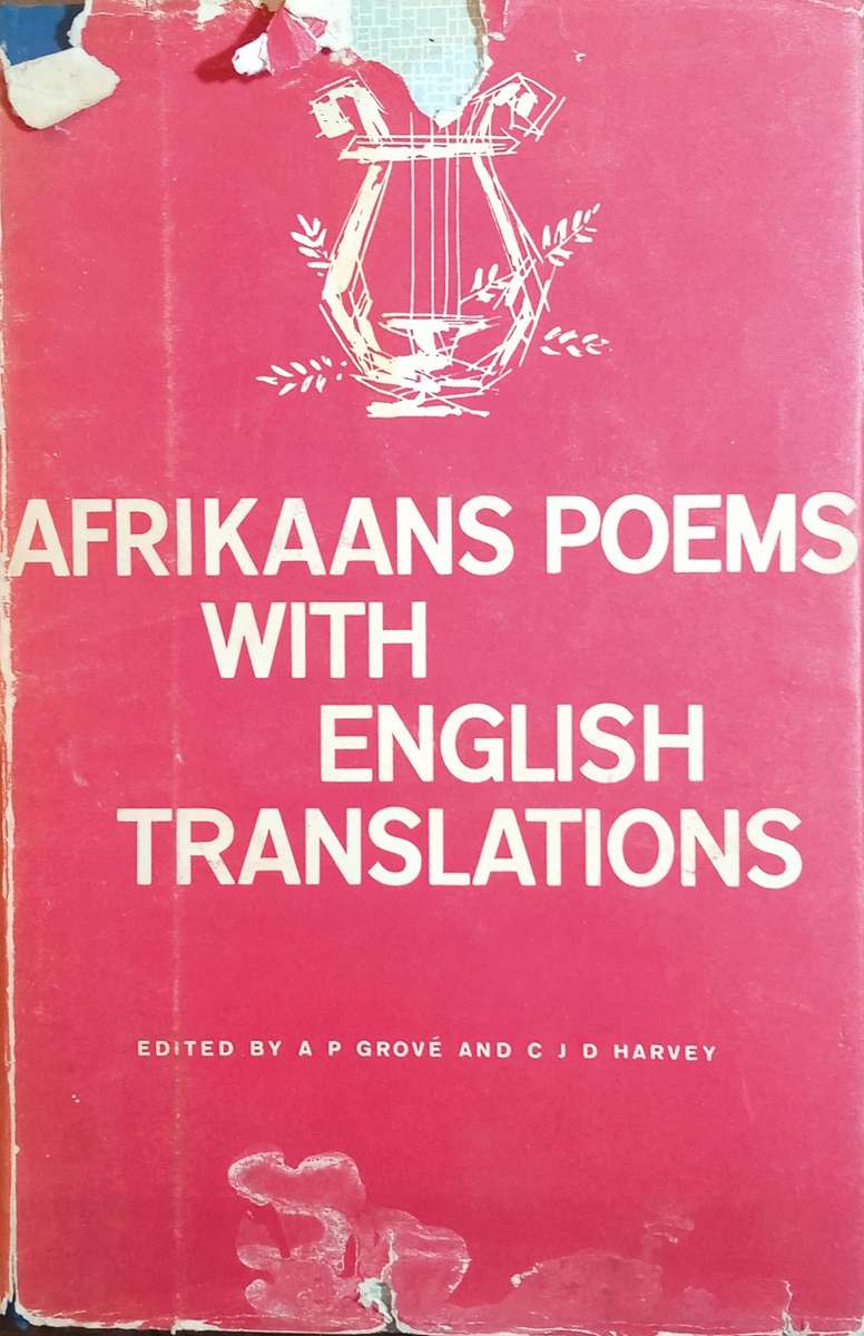 Afrikaans Poems with English Translations | A.P. Grove and C.J.D. Harvey (eds.)