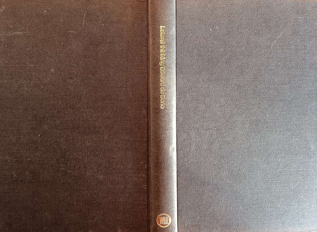 Lateral Thinking: A Textbook of Creativity | Edward de Bono