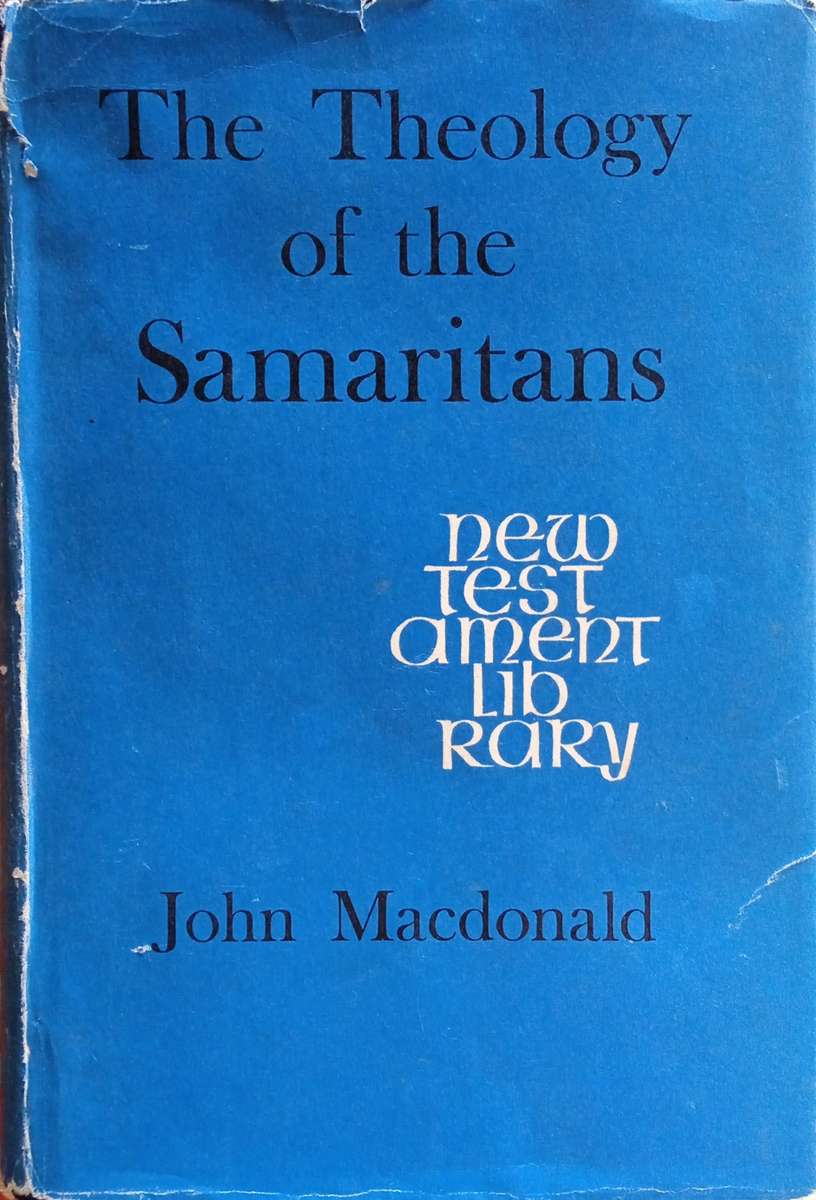 The Theology of the Samaritans | John Macdonald
